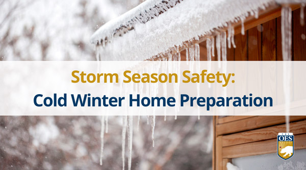 Cal OES Storm Season Safety Extreme Cold Home
