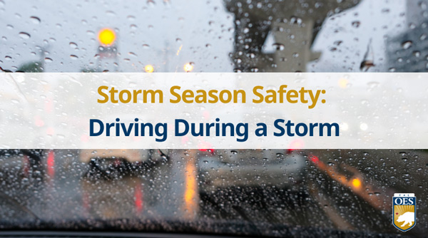 Cal OES driving during a storm