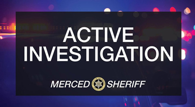 Merced SO active investigation 400