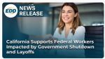 California Employment Development Department Supports Federal Workers Impacted by Government Shutdown and Layoffs, Can Apply Online for Unemployment Benefits Through MyEDD