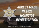 Merced County Sheriff Reports Suspect Arrested for 2021 Homicide in Dos Palos