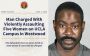 Man Charged with Violently Assaulting Five Women on UCLA Campus in Westwood