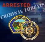 Sonora Police Arrest Nevada Man for Reckless Driving and Felony Threats with Intent to Terrorize