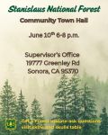 Stanislaus National Forest Officials Say Join Us This Wednesday, June 10th, 6-8 P.M. For The Kick-Off Of Our Community Town Hall Series This Summer!