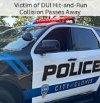 Fresno Man Identified in Clovis DUI Hit-and-Run Collision Dies from Injuries