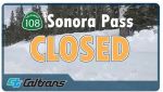 Due to Incoming Weather Caltrans to Close SR-108/ Sonora Pass, SR-89/ Monitor Pass, and SR-4/ Ebbetts Pass on Monday, October 13, 2025