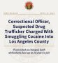 CDCR Correctional Officer, Suspected Drug Trafficker Charged with Smuggling Cocaine into Los Angeles County