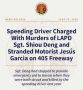 Speeding Driver Charged with Murders of LAPD Sgt. Shiou Deng and Stranded Motorist Jesus Garcia on 405 Freeway