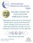 Join the Mariposa Library for NASA's International Observe the Moon Night on the Courthouse Lawn Saturday, October 4, 2025