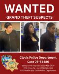 Clovis Police Seek Public’s Help IDing Three Suspects Wanted for Felony Grand Theft from Best Buy