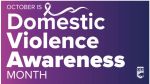 October is Domestic Violence Awareness Month: Cal OES Supporting and Strengthening Survivors in California