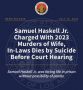Samuel Haskell Jr. of Tarzana Charged in Wife & In-Laws Murders Commits Suicide Before Court Hearing