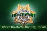 Placer County Sheriff’s Office Provides an Update on Officer Involved Shooting that Resulted in the Suspects Death and a Deputy in Critical but Stabilized Condition
