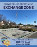 ‘Safe Exchange Zone’ Available in Front of Clovis Police Department with 24/7 Video Surveillance
