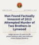 Los Angeles County DA Reports Man Found Factually Innocent of 2013 Attempted Murder of Two Brothers in Lynwood