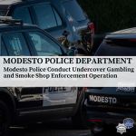 Modesto Police Conduct Undercover Gambling and Smoke Shop Enforcement Operation, Five Suspects Arrested