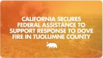 Governor Gavin Newsom Announces California Secures Federal Assistance To Support Response To Dove Fire In Tuolumne County