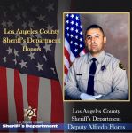 California Governor Gavin Newsom Honors Fallen Los Angeles County Sheriff’s Deputy Alfredo “Freddy” Flores