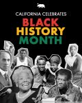 CA. Governor Newsom Proclaims February 2026, as Black History Month – Says, “As We Celebrate The 100th Anniversary Of Black History Month We Pay Homage To The Rich History And Contributions Of Black Americans Who Have Shaped Our State And Nation”