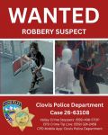 Clovis Police Seek Public’s Help IDing Suspect Wanted for Target Robbery at Clovis and Shaw