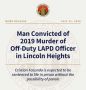 Temecula Man Convicted of 2019 Murder of Off-Duty LAPD Officer in Lincoln Heights