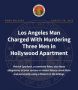 Los Angeles Man Charged with Murdering Three Men in Hollywood Apartment